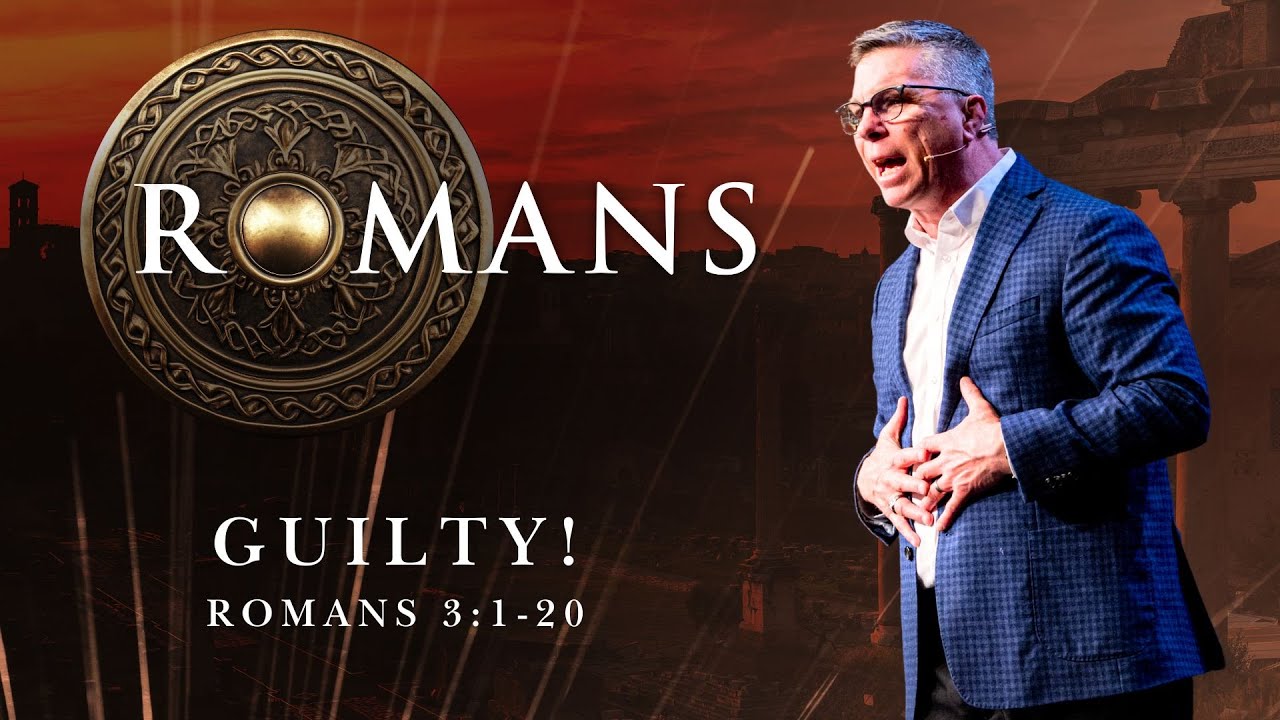 Romans 3:1-20: Everyone is guilty before God
