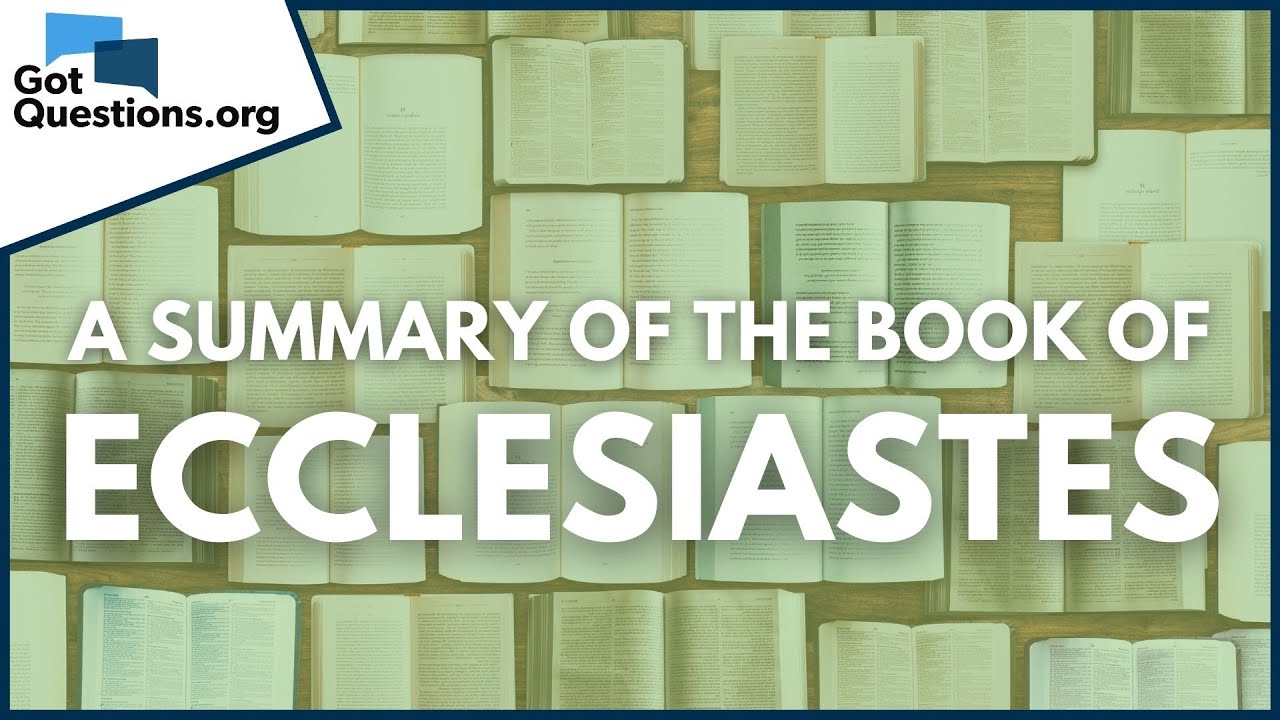 A summary of the Book of Ecclesiastes