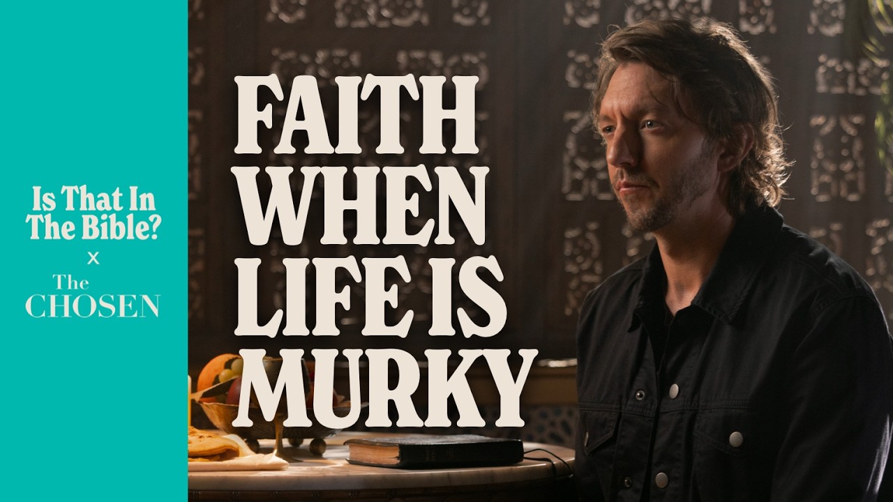 Faith When Life Is Murky | Is That In The Bible?: The Chosen | John 12:12–16 | Pastor Levi Lusko
