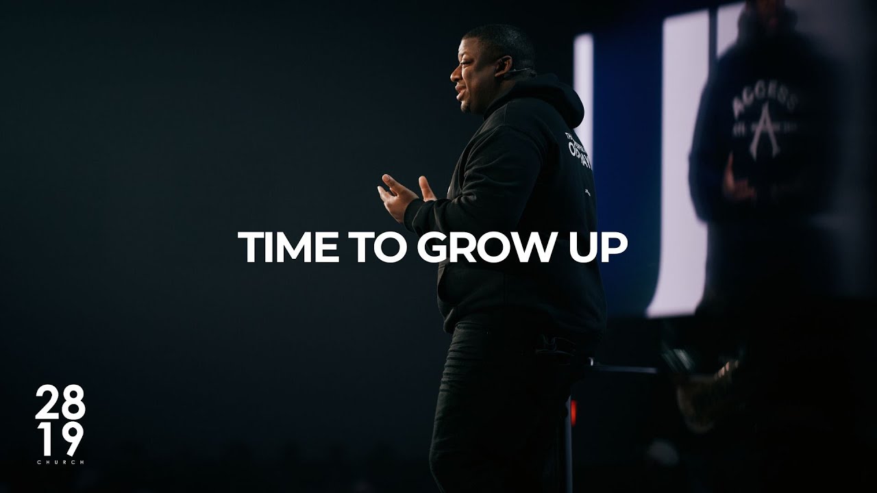 Time to Grow Up: Ephesians 4