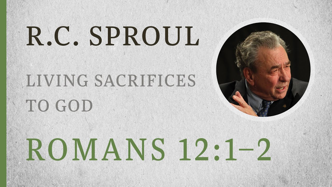 Living Sacrifices: Romans 12:1-2