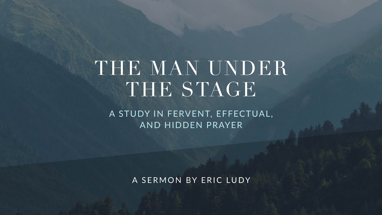 The man under the stage: A call to intercessory prayer and hidden service