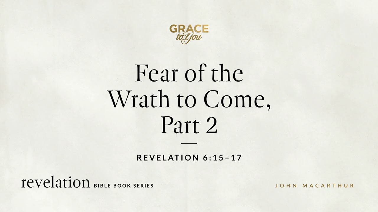 Fear of Wrath: Revelation 6