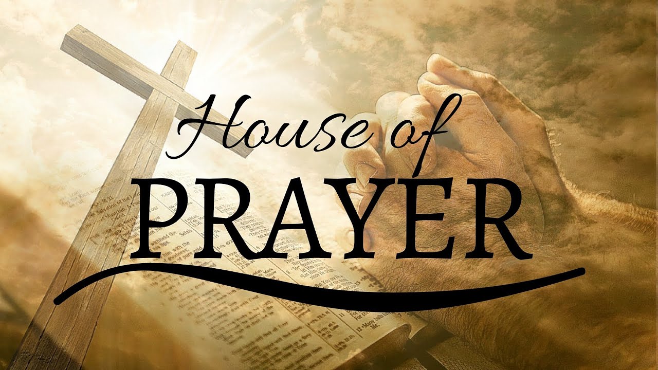 The church as a house of prayer