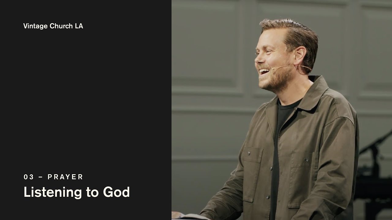 Prayer: Listening to God - Vintage Church LA