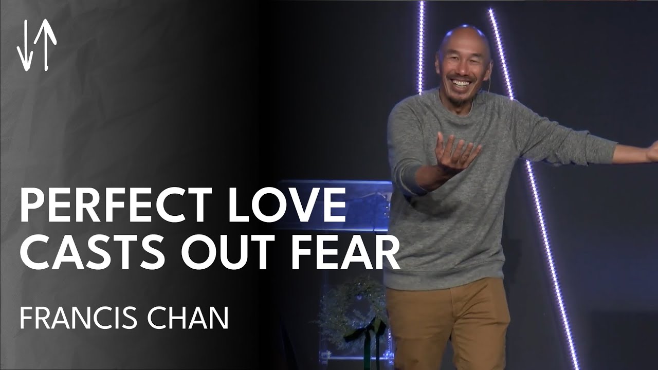 Perfect Love Casts Out Fear