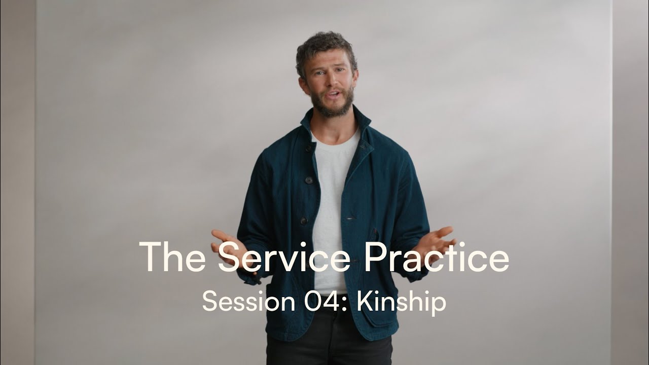 The Service Practice Session 04: Kinship