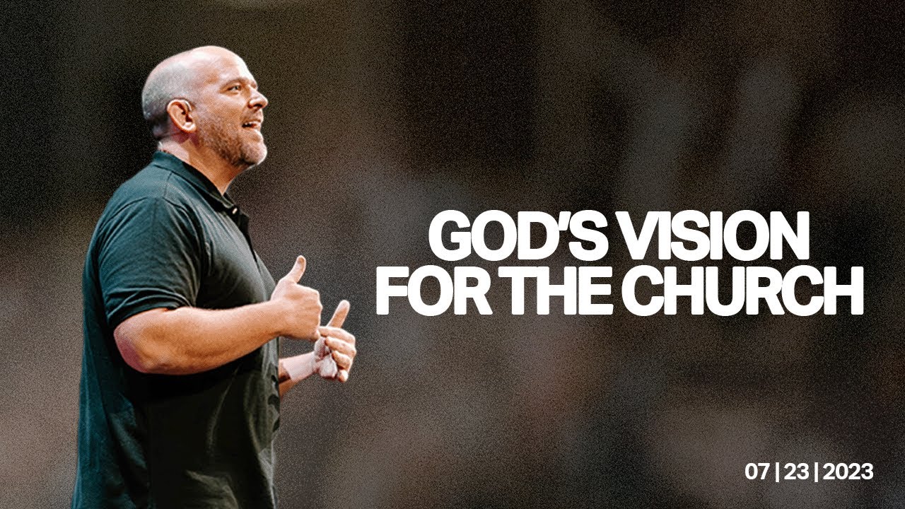 God's vision for the church: Bigger, better, and more beautiful