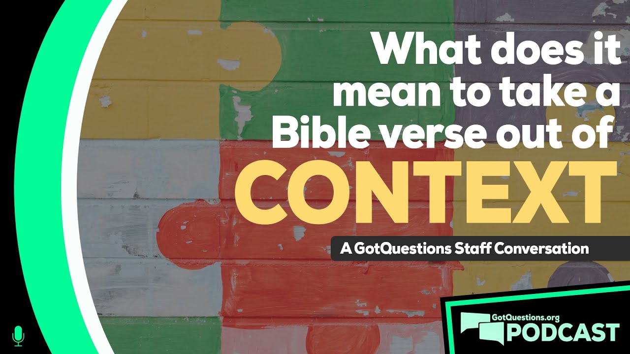 Understanding scripture in context: Common misinterpretations