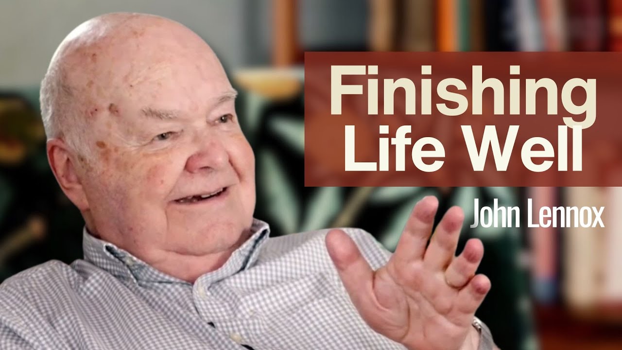 Finishing well: A conversation with John Lennox