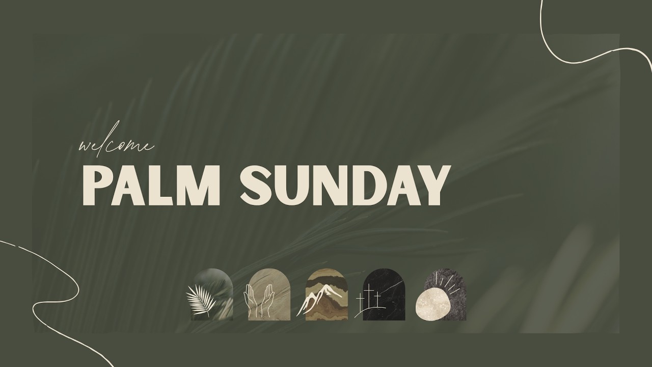 Palm Sunday: Jesus' entrance into Jerusalem