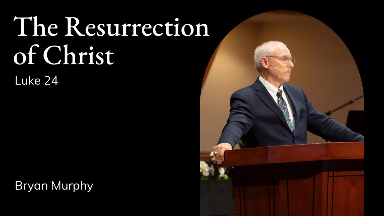 The certainty and sufficiency of Christ's resurrection in Luke 24