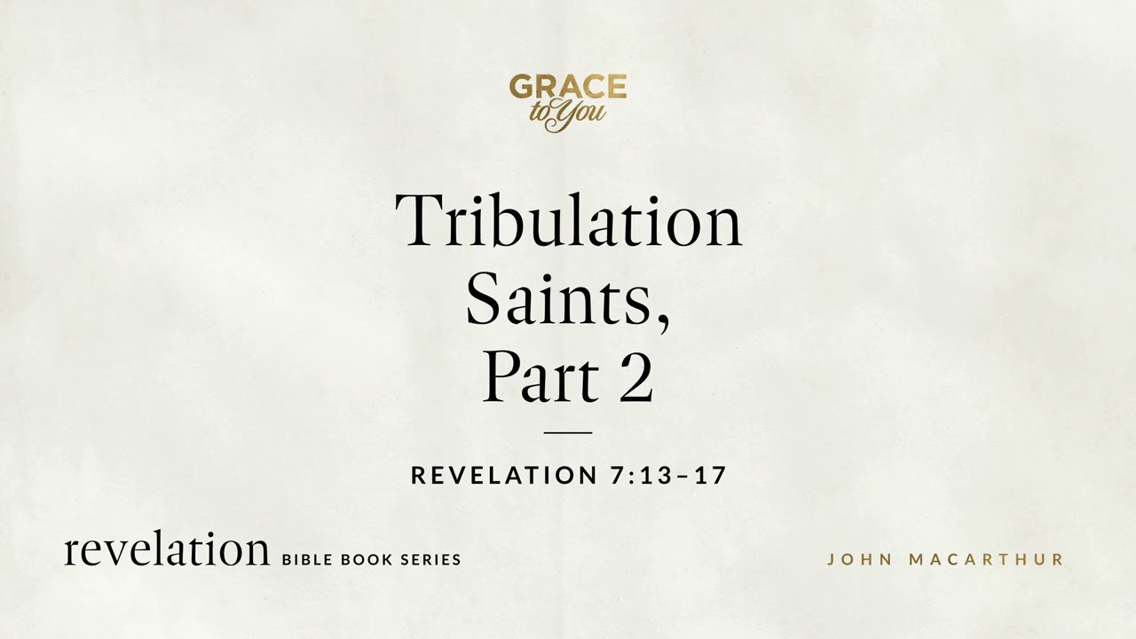 Tribulation Saints: Revelation 7