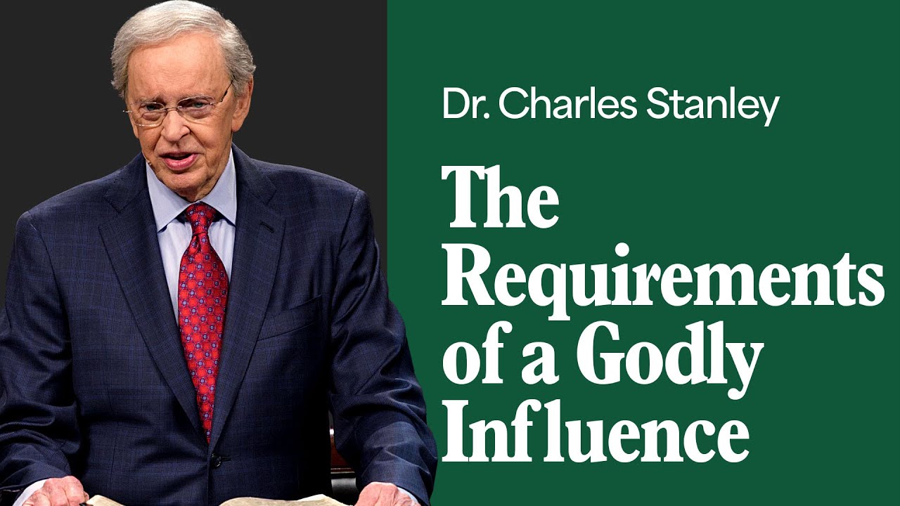 Requirements of Godly Influence
