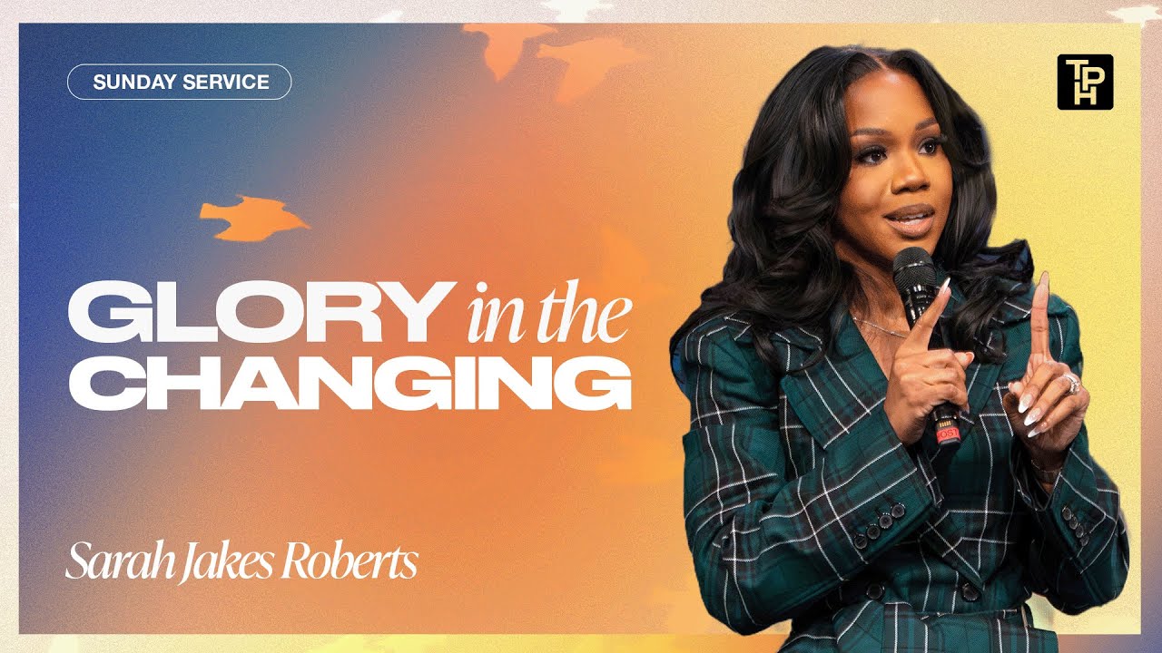 Glory in the Changing