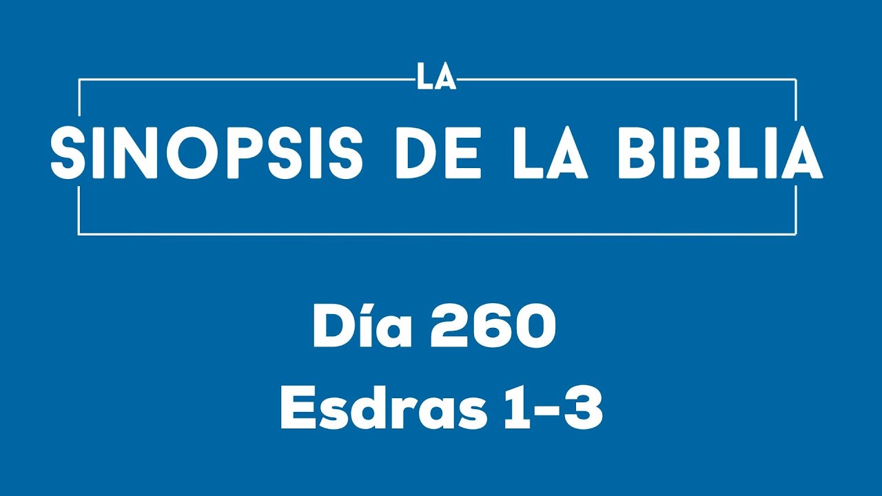Día 260 (Esdras 1-3)