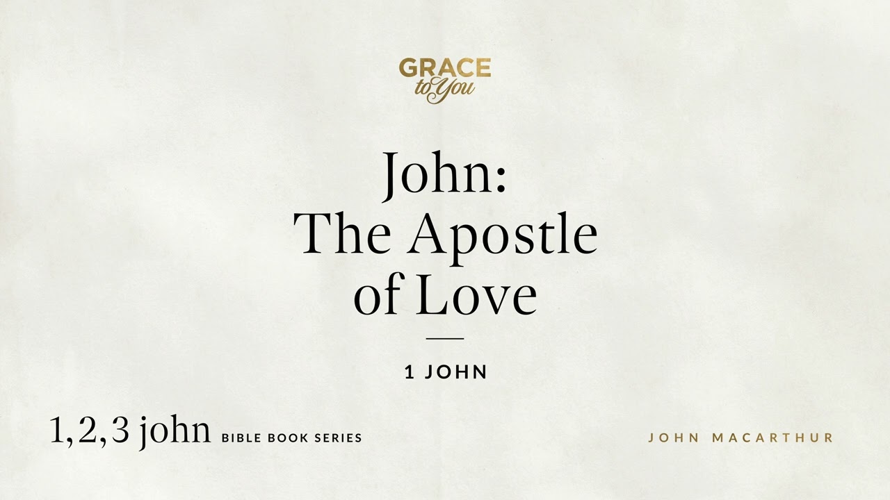 1 John: Defining True Christian Love