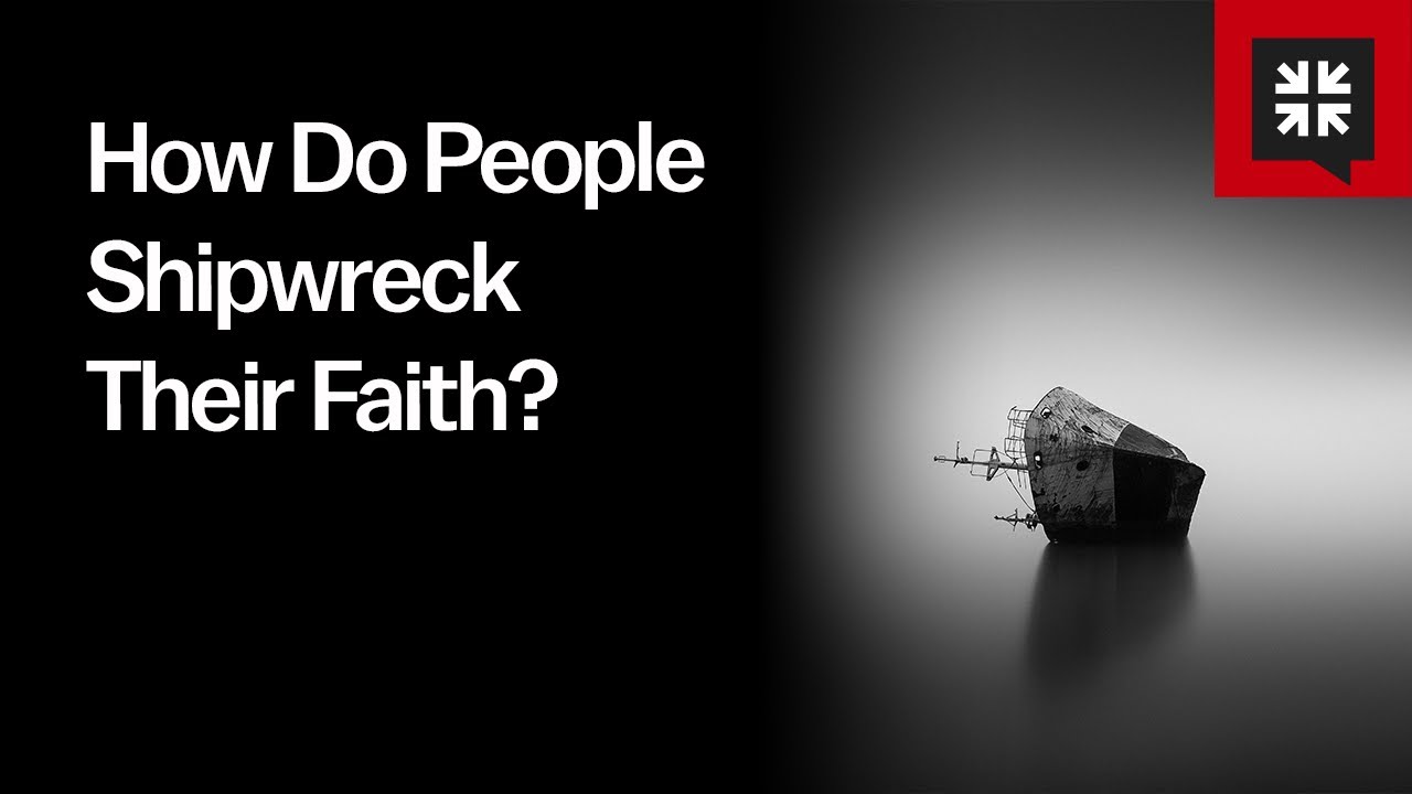 Shipwrecking Faith: How It Happens