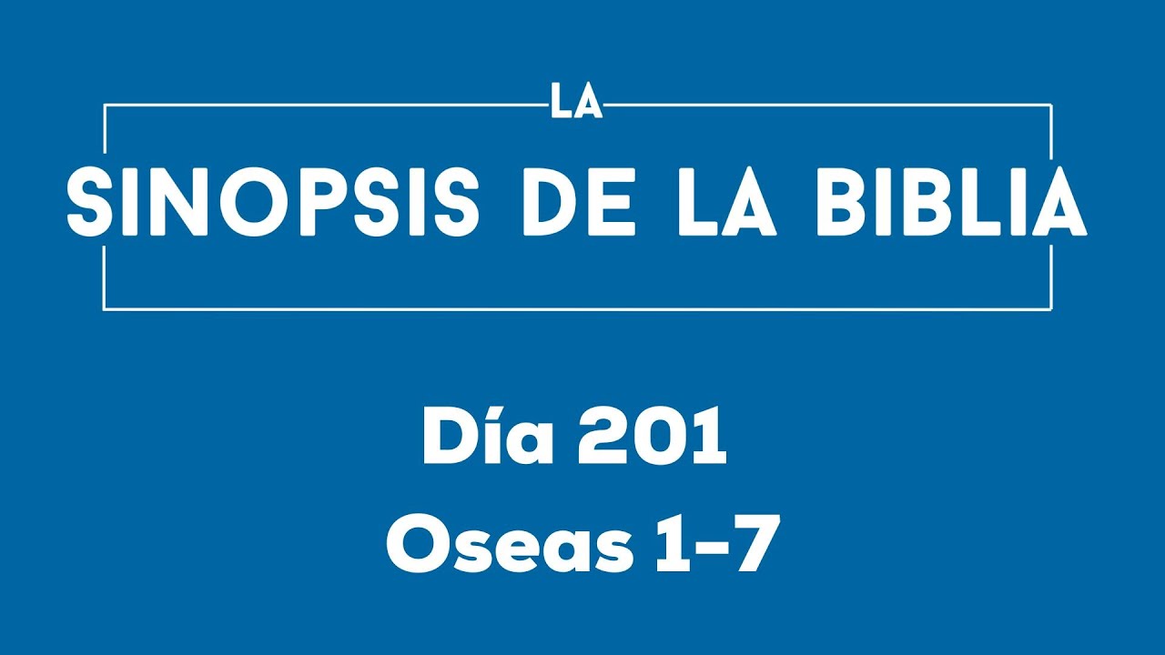 Día 201 (Oseas 1-7)