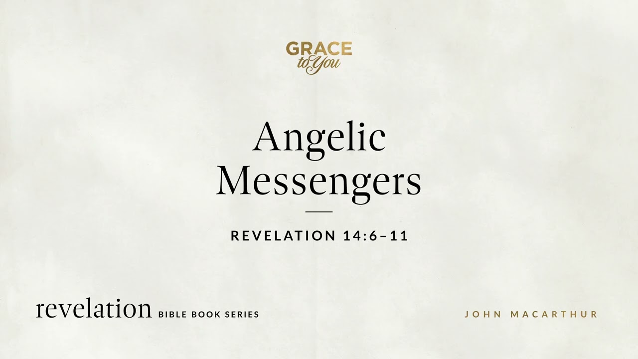 Revelation 14: Angelic Judgment Proclamations