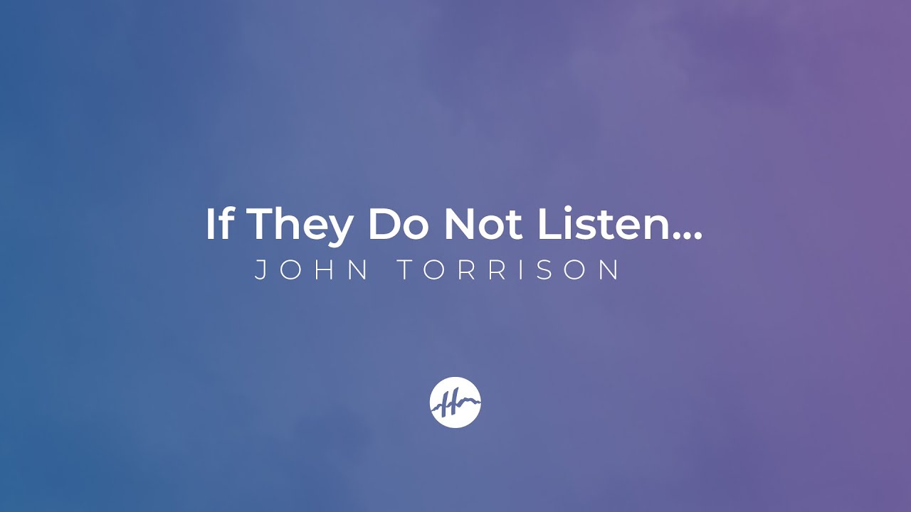 The rich man and Lazarus: If they do not listen