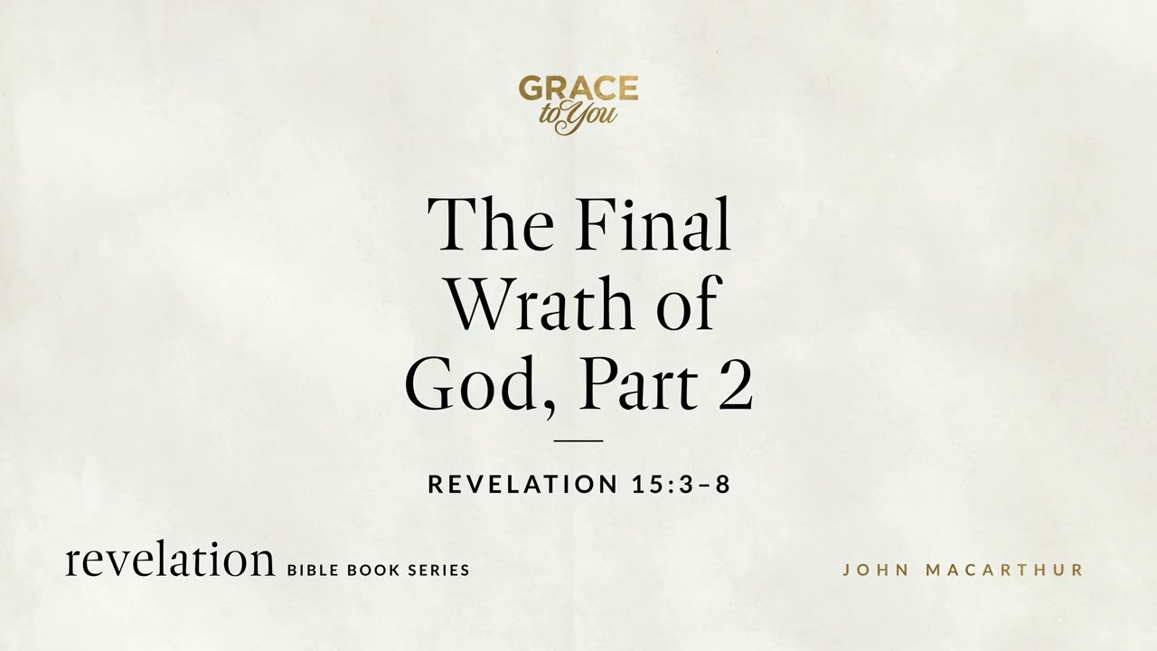 Final Wrath of God: Revelation 15