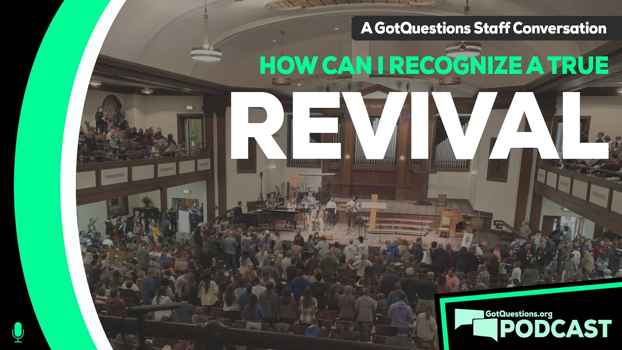 What the Bible says about revival and how to recognize it
