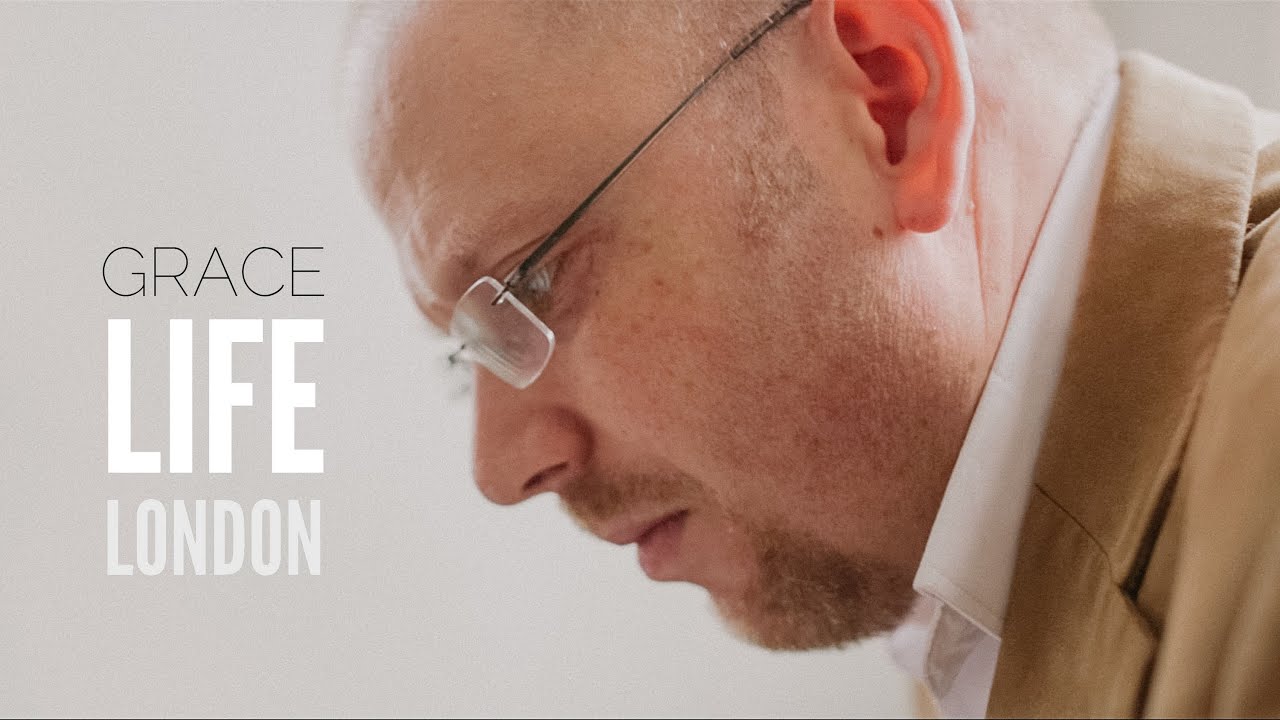 GraceLife London: Preaching the Bible Verse by Verse