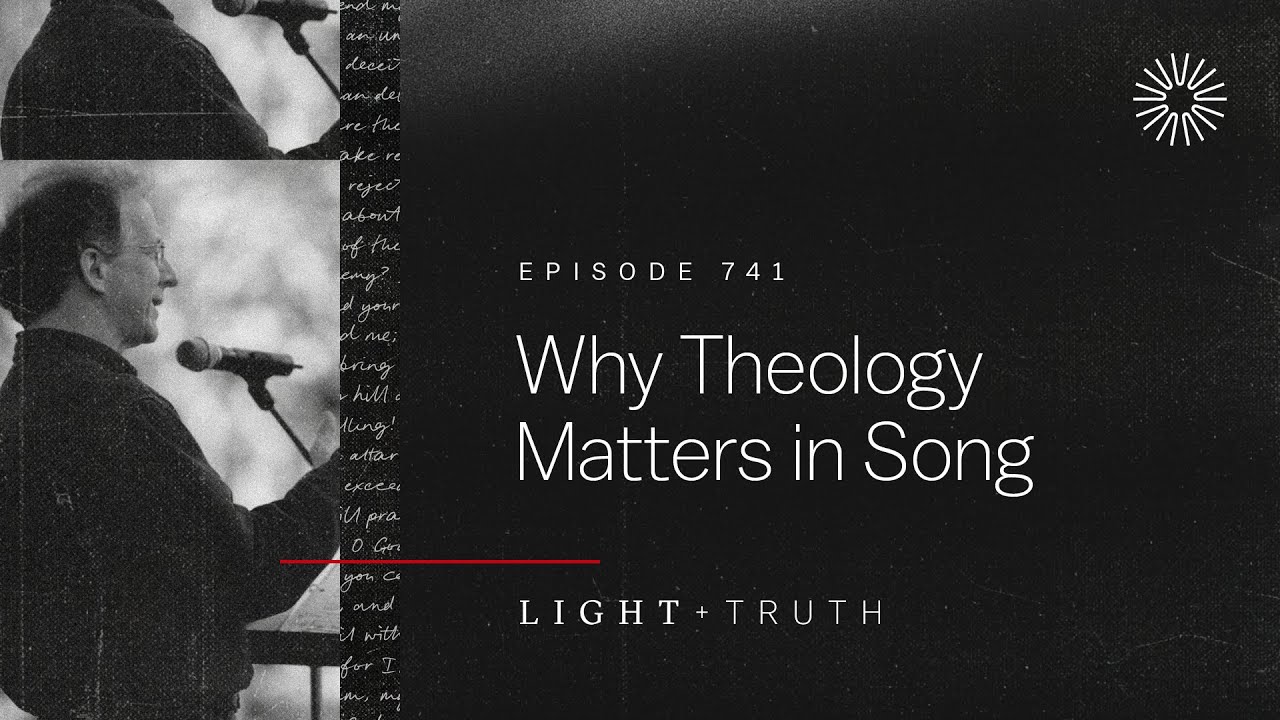 Why Theology Matters in Song