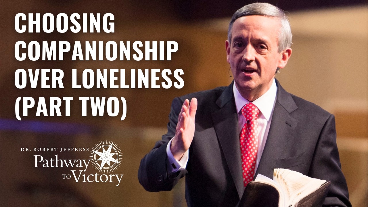 Loneliness: Your Choice for Companionship