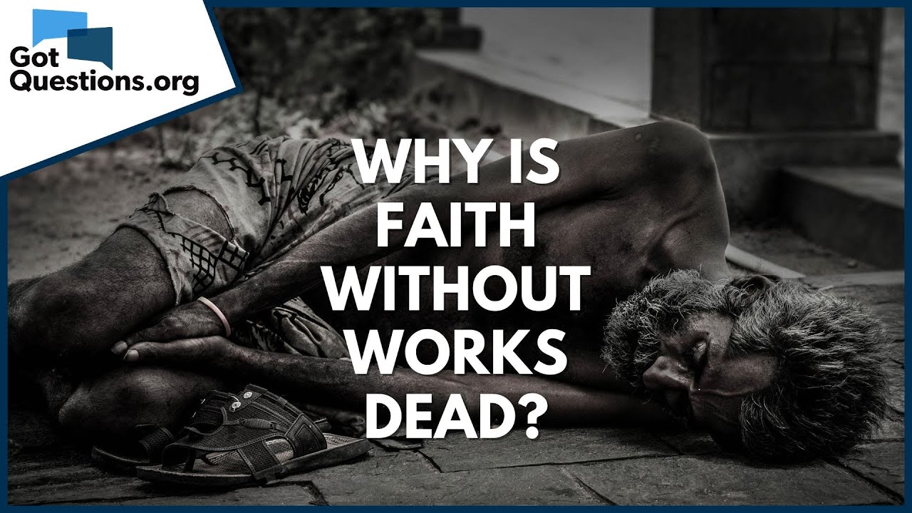 Faith without works is dead because it reveals an unchanged life