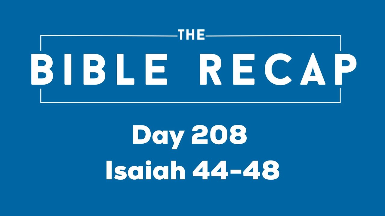 Day 208 (Isaiah 44-48)
