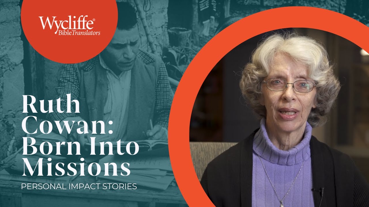 Ruth Cowan's journey to finding truth and advocating for Bible translation