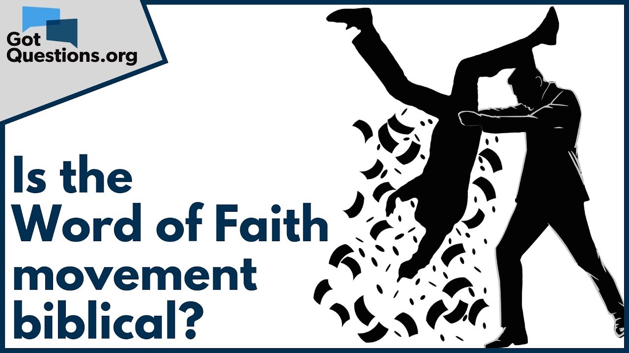 The unbiblical nature of the Word of Faith movement