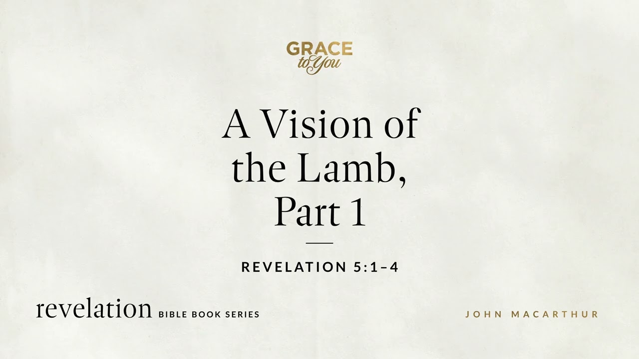 A Vision of the Lamb, Part 1